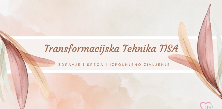 Transformacijska Tehnika TISA, Transformacija, Informacija, Samozdravljenje in Aktivacija