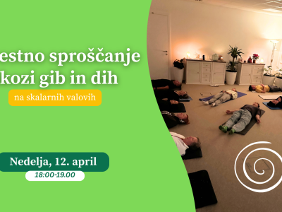 ZAVESTNO SPROŠČANJE SKOZI GIB IN DIH na skalarnih valovih