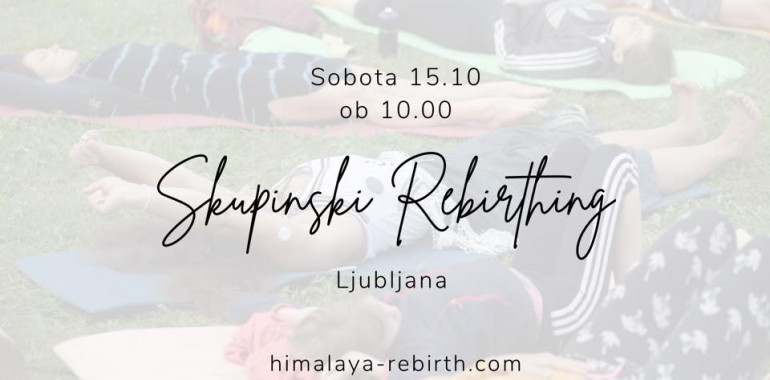 Skupinski rebirthing v Ljubljani v soboto 15.10 ob 10.00