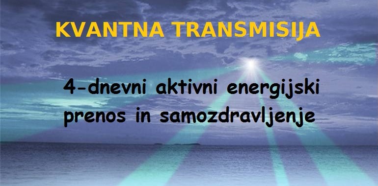 Kvantna Transmisija- 4- dnevni aktivni energijski prenos na daljavo