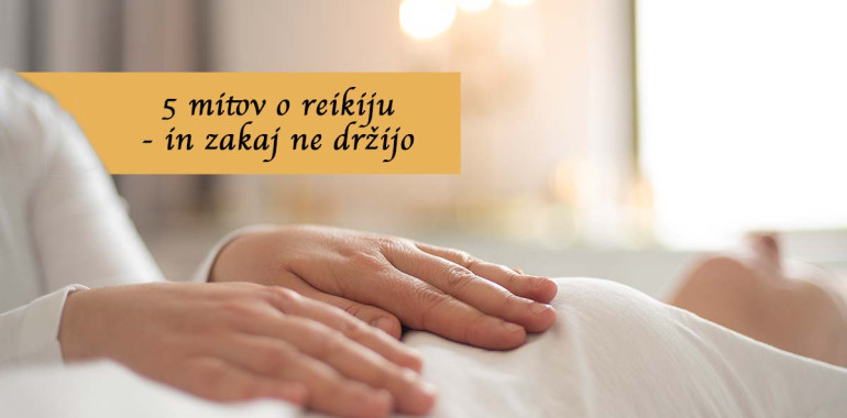 5 mitov o reikiju – in zakaj ne držijo