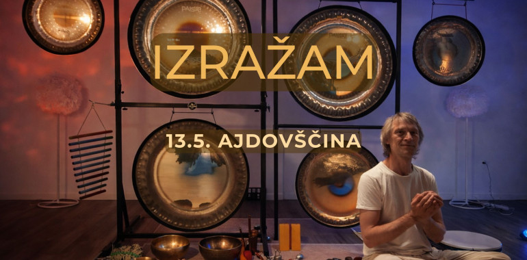 Srčna gong kopel - IZRAŽAM / Ajdovščina