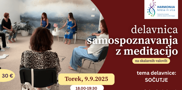 Delavnica samospoznavanja z meditacijo na temo: SOČUTJE