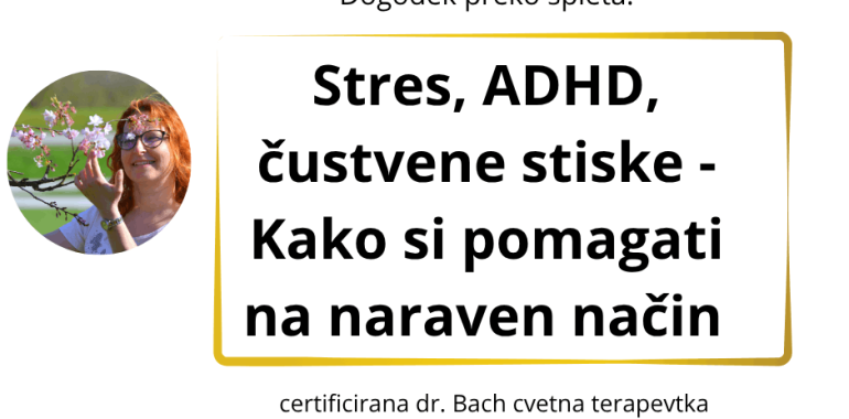 Stres, ADHD, čustvene stiske – Kako si pomagati na naraven način