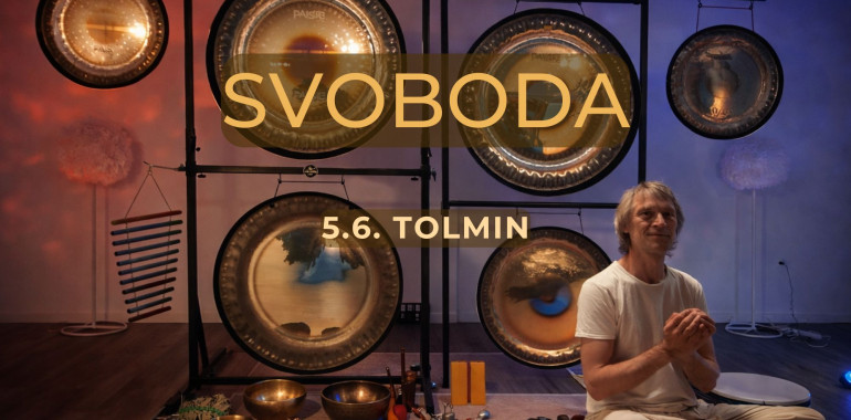 Srčna gong kopel - SVOBODA / Tolmin