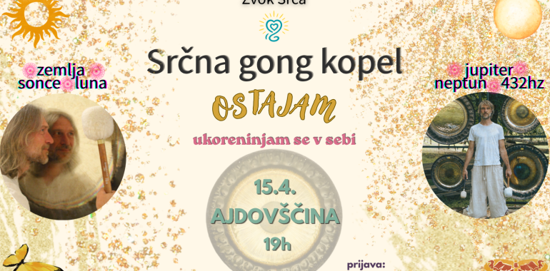 Srčna gong kopel - OSTAJAM / Ajdovščina