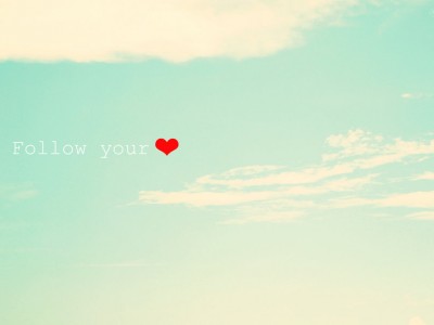 Sledi srcu - sledi sebi ...