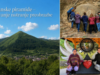 Bosanske piramide  - potovanje notranje preobrazbe