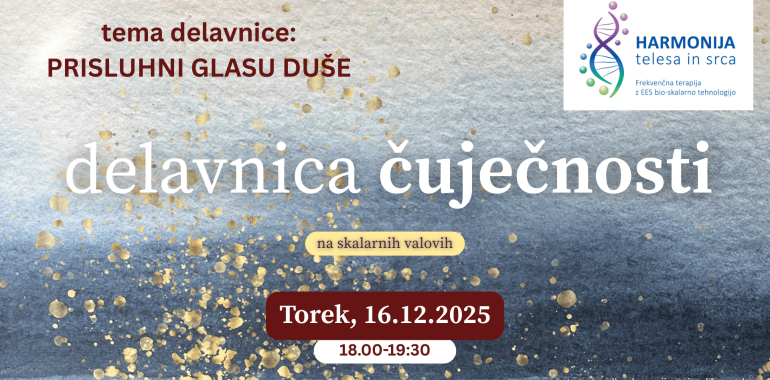DELAVNICA ČUJEČNOSTI: Prisluhni glasu duše