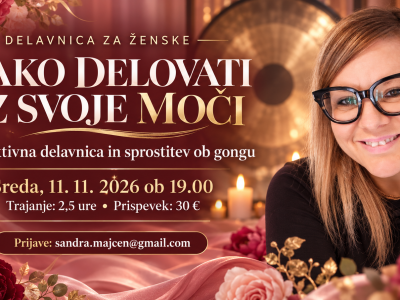 Delavnica za ženske - Kako delovati iz svoje moči