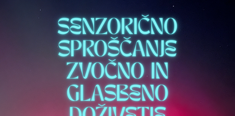 DIHALNICA senzorično sproščanje, zvočno in glasbeno doživetje