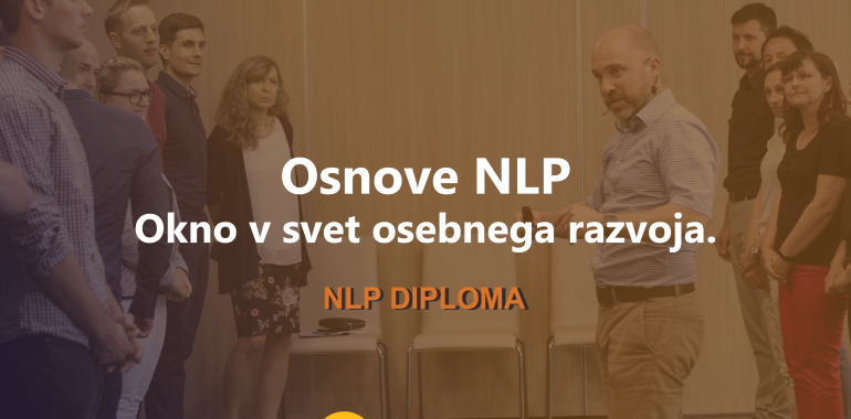 NLP Diploma - pričnite sami upravljati s svojim življenjem!