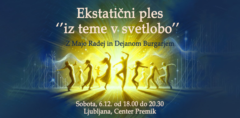 Ekstatični ples: ''Iz Teme v Svetlobo''