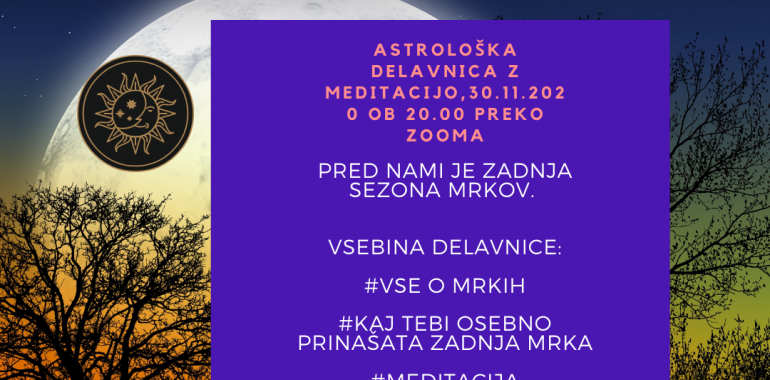 Astrološki večer z meditacijo na dan MRKA, 30.11.2020