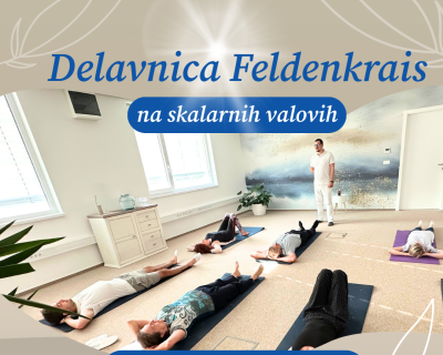 Feldenkraise delavnica na skalarnih valovih