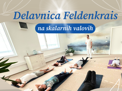 Feldenkrais delavnica na skalarnih valovih