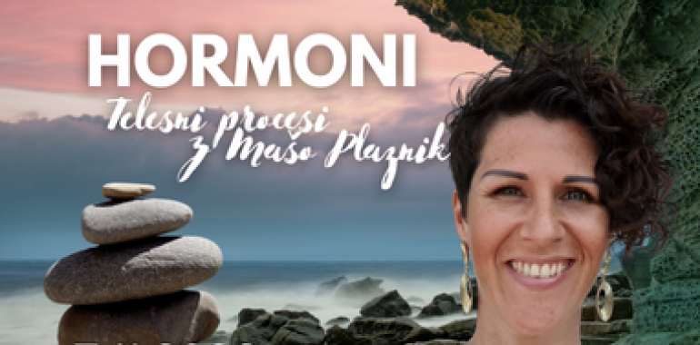 Hormoni - telesni proces z Mašo Plaznik