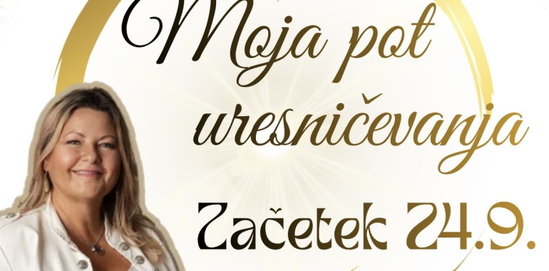 Moja pot uresničevanja (4 mesečna delavnica)