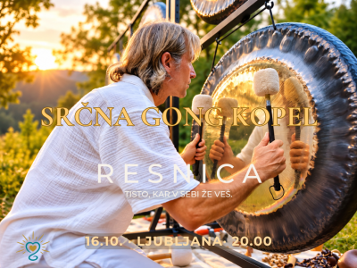 Srčna gong kopel - RESNICA  / Ljubljana
