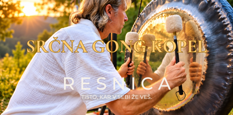 Srčna gong kopel - RESNICA  / Ljubljana