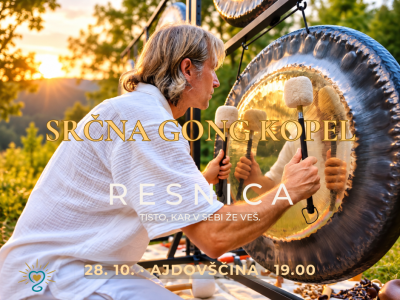 Srčna gong kopel - RESNICA / Ajdovščina