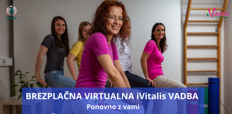 Brezplačna Virtualna iVitalis Vadba - PONOVNO Z VAMI