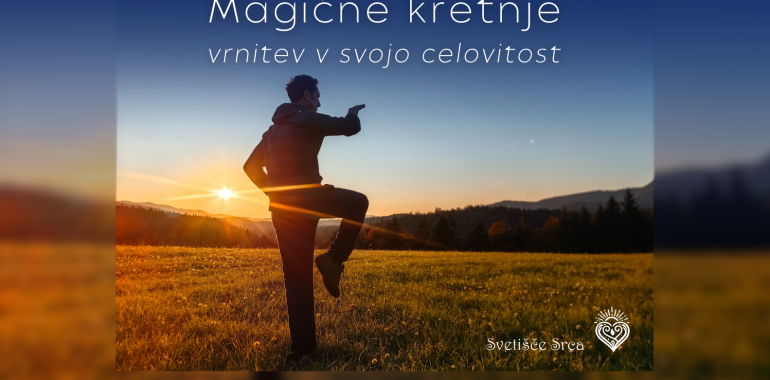 Magične kretnje - vrnitev v svojo celovitost