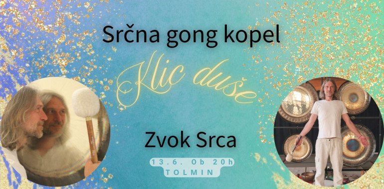 KLIC DUŠE - Srčna Gong Kopel TOLMIN