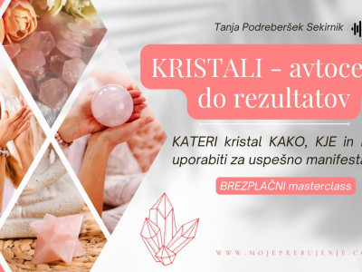 BREZPLAČNI masterclass: KRISTALI avtocesta do rezultatov