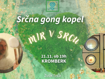 Srčna Gong Kopel - Kromberk 21.11. - MIR V SRCU
