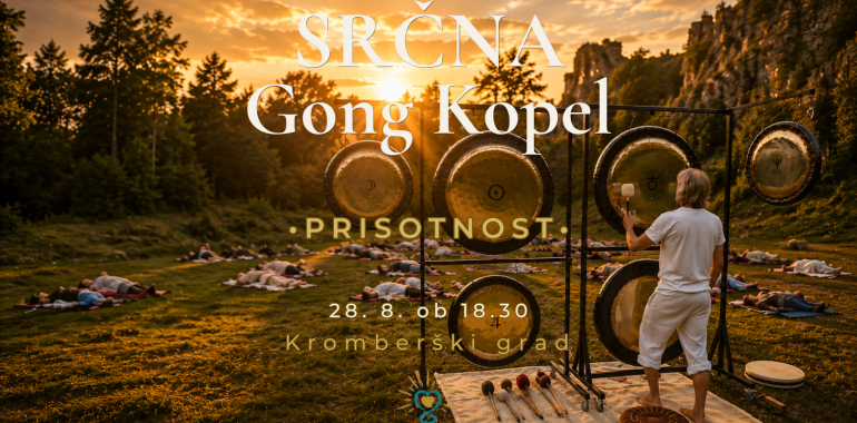 Srčna gong kopel avgust - PRISOTNOST / Kromberški Grad