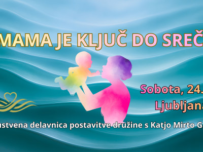 Delavnica postavitve družine: Mama je ključ do sreče
