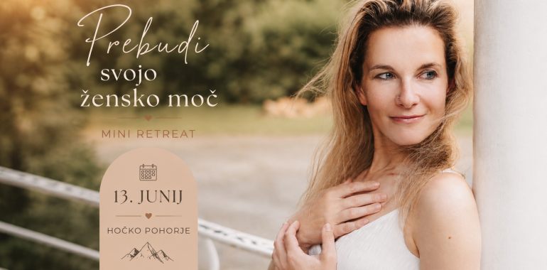 Prebudi svojo žensko moč - mini ritrit za ženske na Pohorju