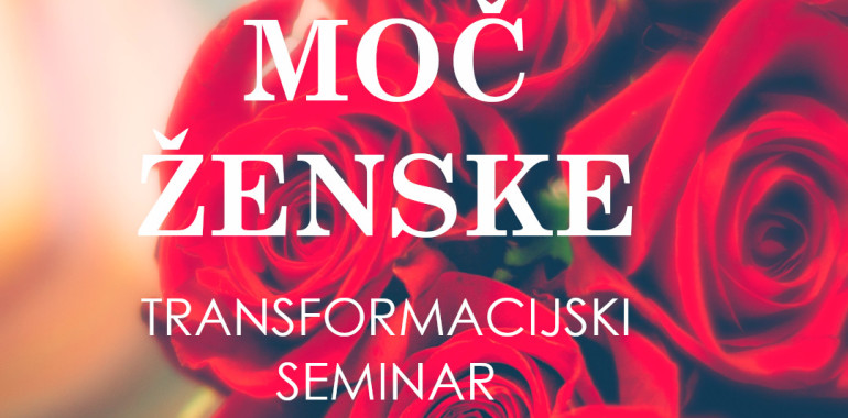 Moč ženske - transformacijski seminar