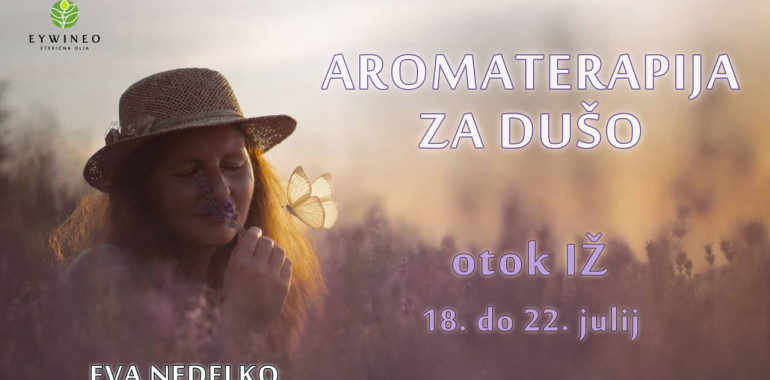 5-dnevni seminar na Ižu: AROMATERAPIJA ZA DUŠO