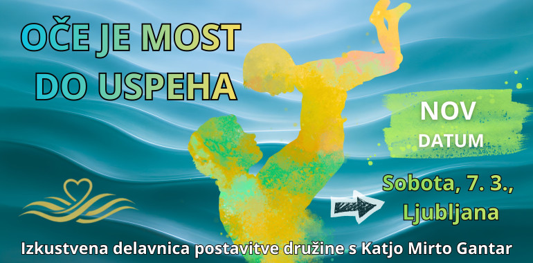Delavnica postavitve družine: OČE JE MOST DO USPEHA