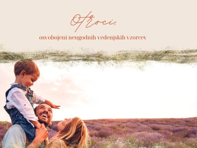 Otroci, osvobojeni neugodnih vedenjskih vzorcev.