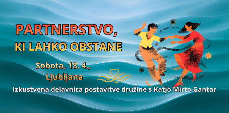Delavnica postavitve družine: PARTNERSTVO, KI LAHKO OBSTANE