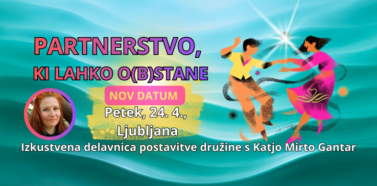 Delavnica postavitve družine: PARTNERSTVO, KI LAHKO OBSTANE