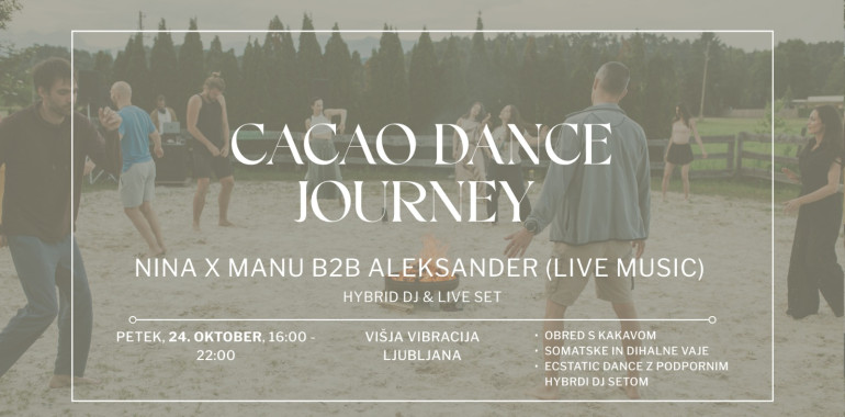Cacao Dance Journey -  Nina x Manu B2B Aleksander (live music)