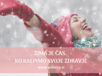 Zima je čas, ko krepimo svoje zdravje