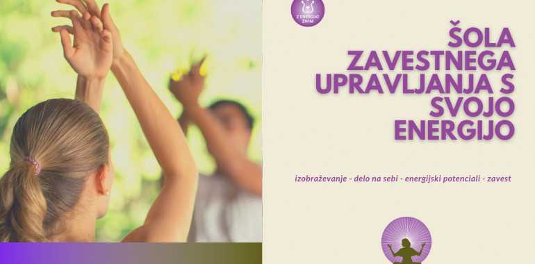 Šola zavestnega upravljanja s svojo energijo