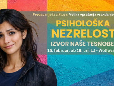 Psihološka nezrelost – Izvor naše tesnobe