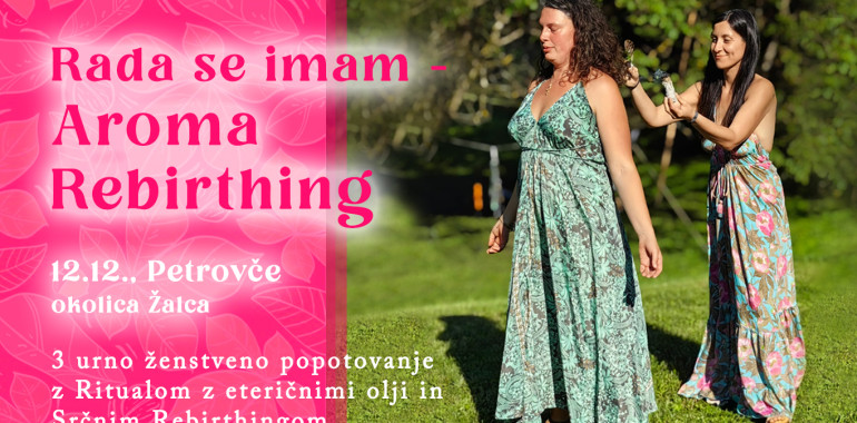 Rada se imam - Aroma Rebirthing