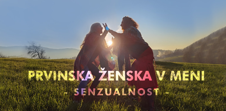 Prvinska ženska v meni - senzualnost