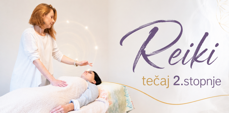Usui Reiki tečaj 2. stopnje. Ljubljana
