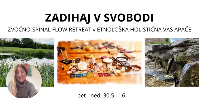 ZADIHAJ V SVOBODI - RETREAT Z ZVOKOM IN SPINAL FLOW-om
