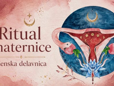 Ritual maternice. Ženska delavnica