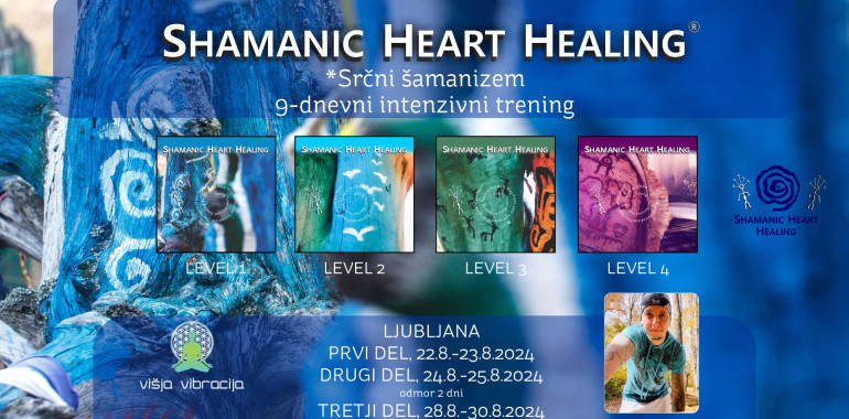 SRČNI ŠAMANIZEM - SHAMANIC HEART HEALING - TRETJI in ČETRTI del