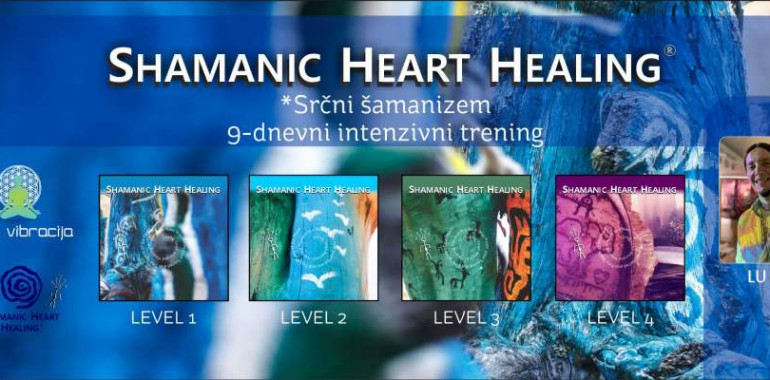 DELAVNICA SHAMANIC HEART HEALING® - SRČNI ŠAMANIZEM 1&amp;2- LuKa